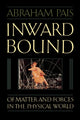 Book cover of: Inward Bound. By: Abraham Pais