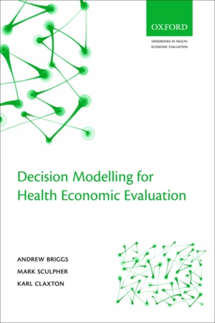 Book cover of: Decision Modelling for Health Economic Evaluation. By: Andrew Briggs