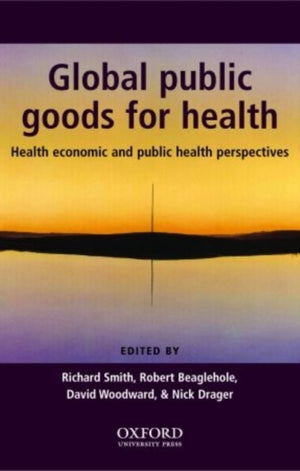 Global Public Goods for Health