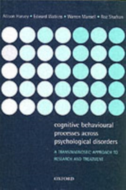 Cognitive Behavioural Processes across Psychological Disorders
