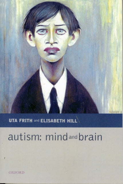 Book cover of: Autism: Mind and Brain