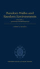 Book cover of: Random Walks and Random Environments: Volume 2: Random Environments. By: Barry D. Hughes