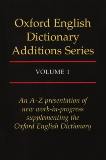 Book cover of: Oxford English Dictionary Additions Series: Volume 1