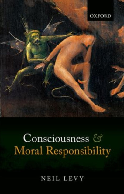 Book cover of: Consciousness and Moral Responsibility