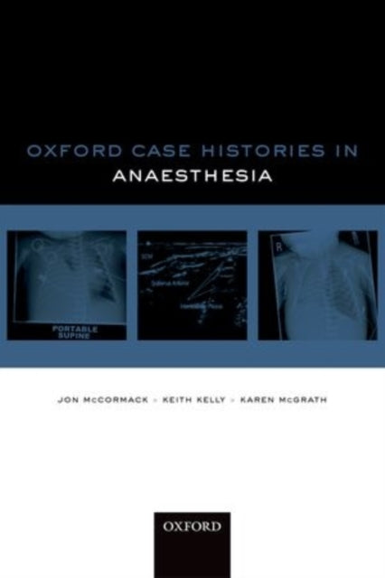 Book cover of: Oxford Case Histories in Anaesthesia. By: Jon McCormack
