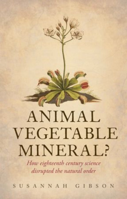 Book cover of: Animal, Vegetable, Mineral?. By: Susannah Gibson