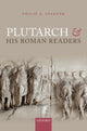 Book cover of: Plutarch and his Roman Readers. By: Philip A. Stadter