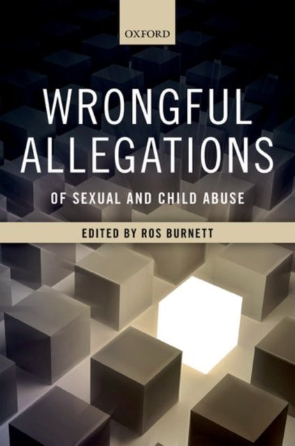 Book cover of: Wrongful Allegations of Sexual and Child Abuse. By: Ros Burnett