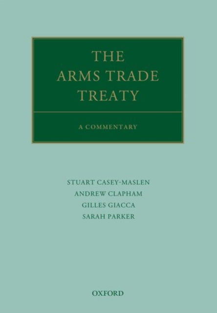 Book cover of: Arms Trade Treaty: A Commentary