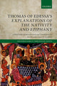 Book cover of: Thomas of Edessa's Explanations of the Nativity and Epiphany. By: Ute Possekel