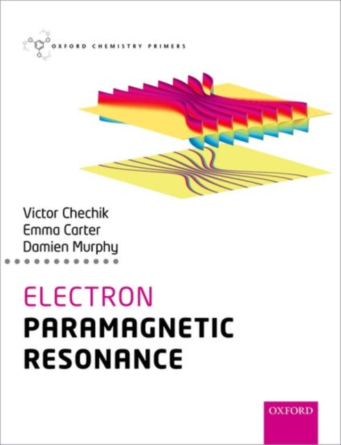 Book cover of: Electron Paramagnetic Resonance. By: Victor Chechik