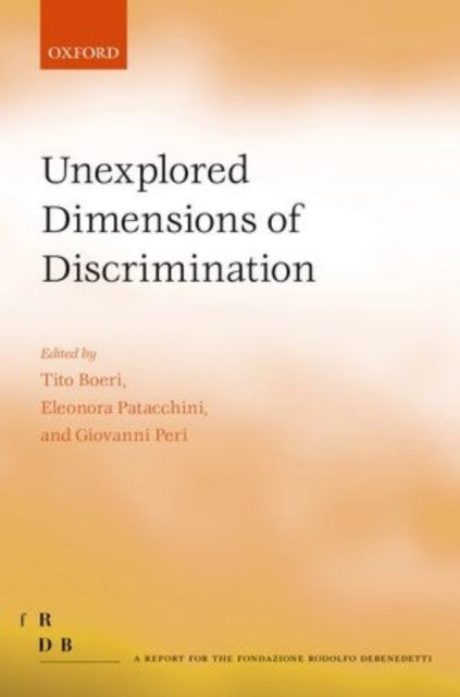 Book cover of: Unexplored Dimensions of Discrimination. By: Tito Boeri