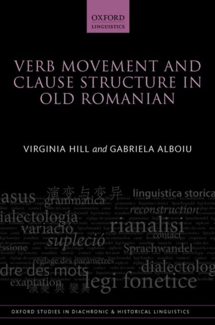 Book cover of: Verb Movement and Clause Structure in Old Romanian. By: Virginia Hill