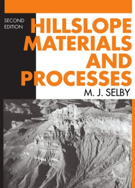Book cover of: Hillslope Materials and Processes. By: M. J. Selby