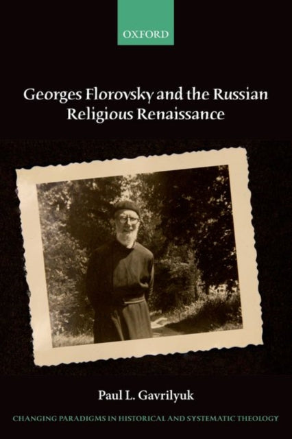Book cover of: Georges Florovsky and the Russian Religious Renaissance. By: Paul L. Gavrilyuk
