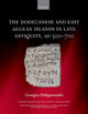 Book cover of: Dodecanese and the Eastern Aegean Islands in Late Antiquity, AD 300-700. By: Georgios Deligiannakis