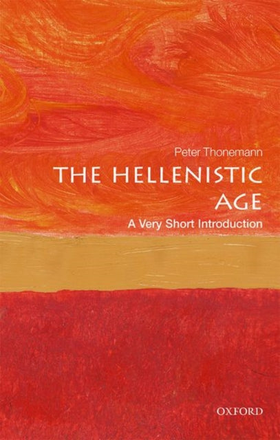 Book cover of: Hellenistic Age. By: Peter Thonemann