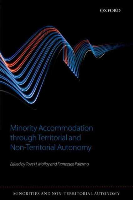 Book cover of: Minority Accommodation through Territorial and Non-Territorial Autonomy. By: Tove H. Malloy