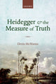 Book cover of: Heidegger and the Measure of Truth. By: Denis McManus