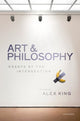 Book cover of: Art and Philosophy. By: Alex King
