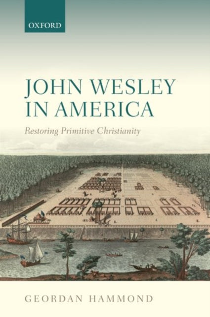 Book cover of: John Wesley in America. By: Geordan Hammond