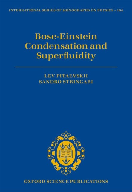 Book cover of: Bose-Einstein Condensation and Superfluidity. By: Lev Pitaevskii