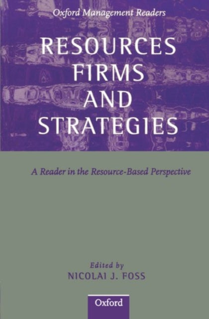 Book cover of: Resources, Firms, and Strategies. By: Nicolai J. Foss