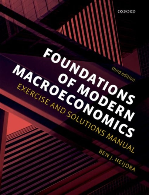 Book cover of: Foundations of Modern Macroeconomics. By: Ben J. Heijdra