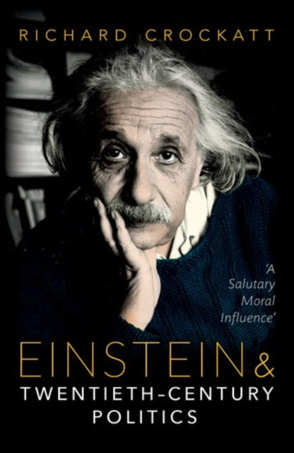 Book cover of: Einstein and Twentieth-Century Politics. By: Richard Crockatt