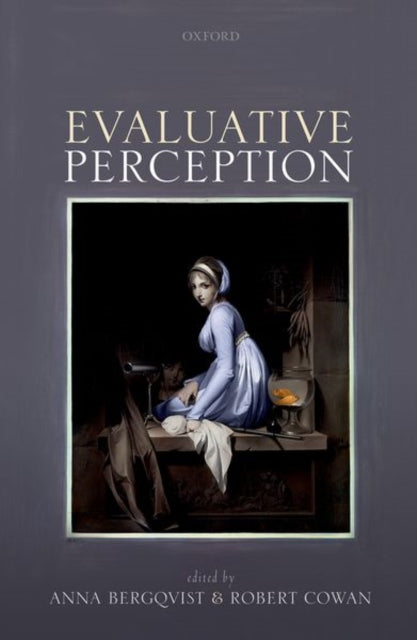 Book cover of: Evaluative Perception. By: Anna Bergqvist