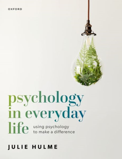 Book cover of: Psychology in Everyday Life. By: Julie Hulme
