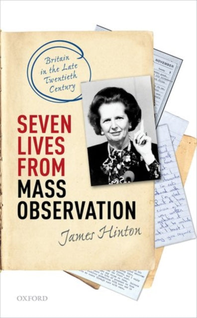 Book cover of: Seven Lives from Mass Observation. By: James Hinton