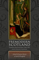 Book cover of: Premodern Scotland. By: Joanna Martin