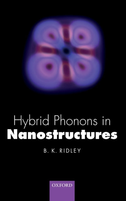 Book cover of: Hybrid Phonons in Nanostructures. By: Brian K. Ridley