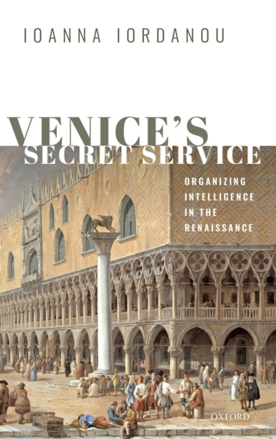Book cover of: Venice's Secret Service. By: Ioanna Iordanou