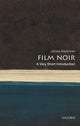 Film Noir, A Very Short Introduction 9780198791744 James Naremore