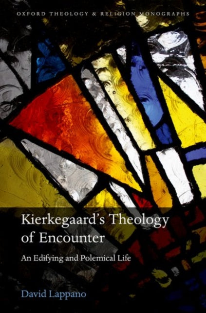 Book cover of: Kierkegaard's Theology of Encounter. By: David Lappano