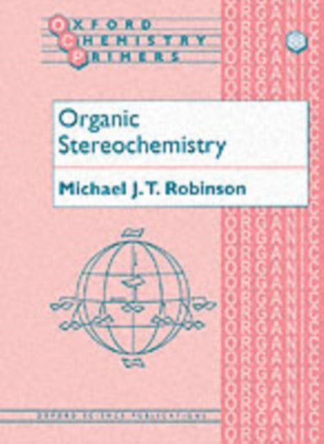 Book cover of: Organic Stereochemistry. By: Michael J. T. Robinson