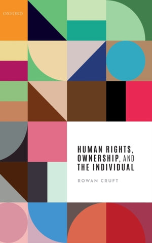 Human Rights, Ownership, and the Individual