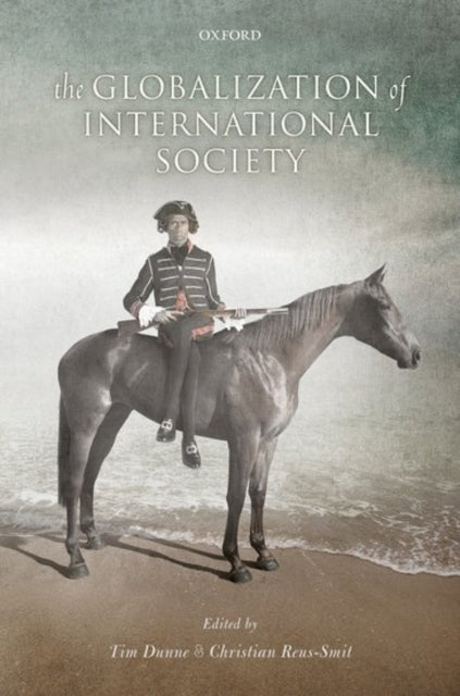 Book cover of: Globalization of International Society. By: Timothy Dunne
