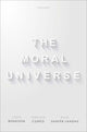 Book cover of: Moral Universe. By: John Bengson