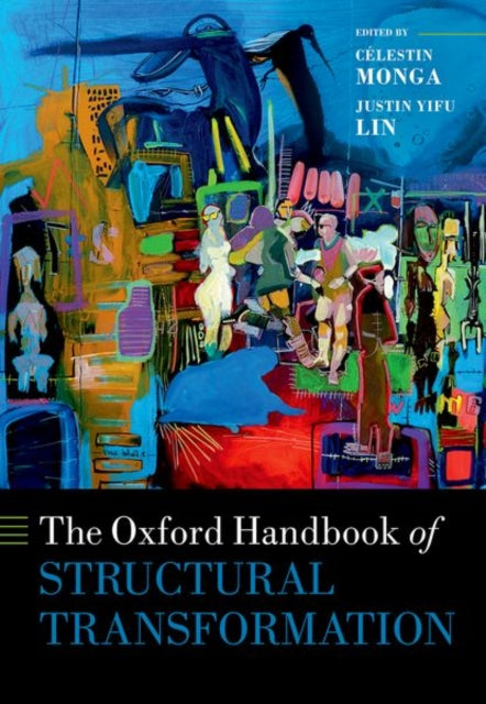 Book cover of: Oxford Handbook of Structural Transformation. By: Célestin Monga