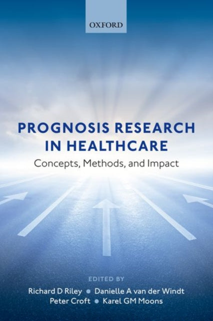 Book cover of: Prognosis Research in Healthcare. By: Richard D. Riley