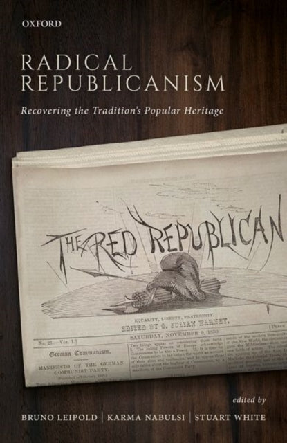 Book cover of: Radical Republicanism. By: Bruno Leipold