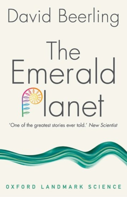 Emerald Planet, How plants changed Earth's history 9780198798323 David Beerling