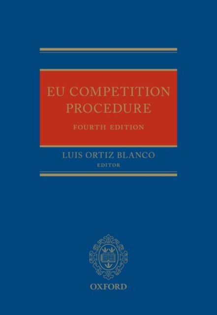 Book cover of: EU Competition Procedure. By: Luis Ortiz Blanco
