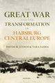 Book cover of: Great War and the Transformation of Habsburg Central Europe