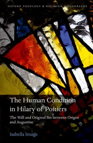 The Human Condition in Hilary of Poitiers