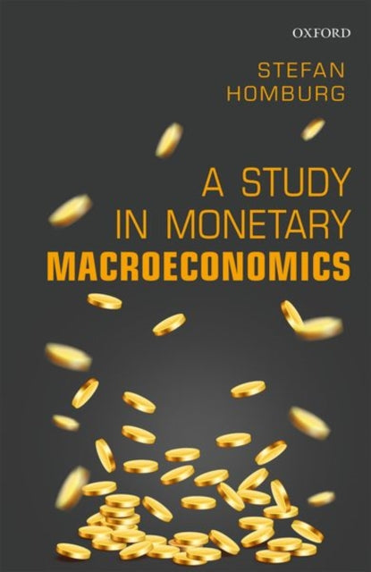 Book cover of: Study in Monetary Macroeconomics. By: Stefan Homburg