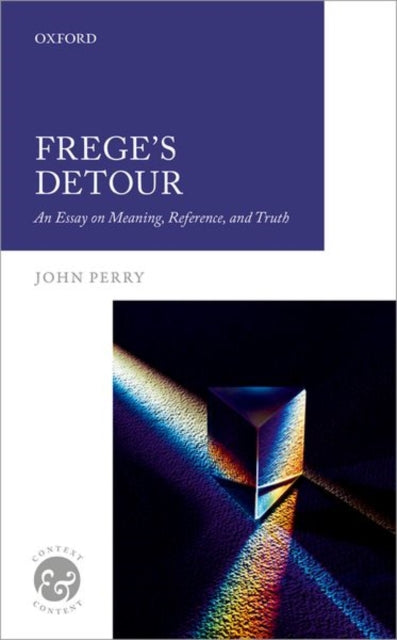Book cover of: Frege's Detour. By: John Perry